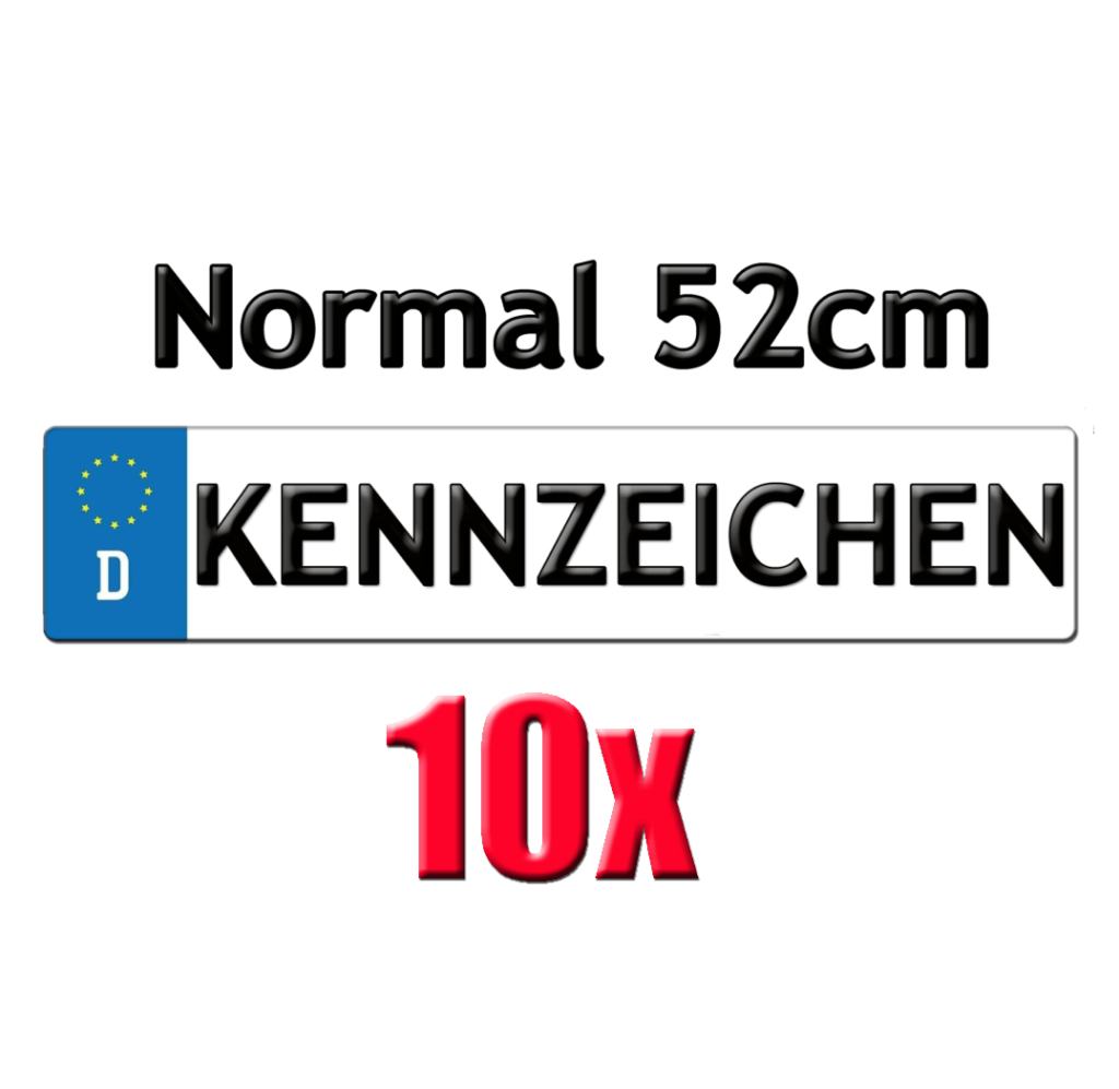 10x Autokennzeichen Normal 52cm ab Stück 5,95 € - Sofort-Schilder